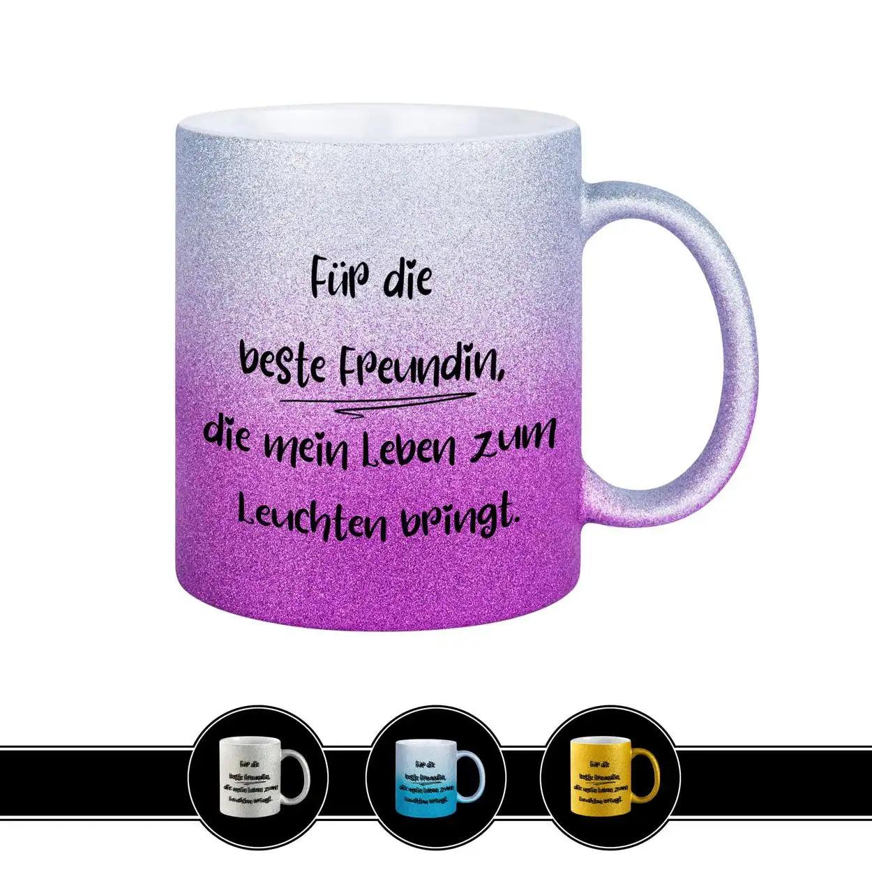 Glitzertasse - Beste Freundin, die mein Leben zum Leuchten bringt - Druckerino
