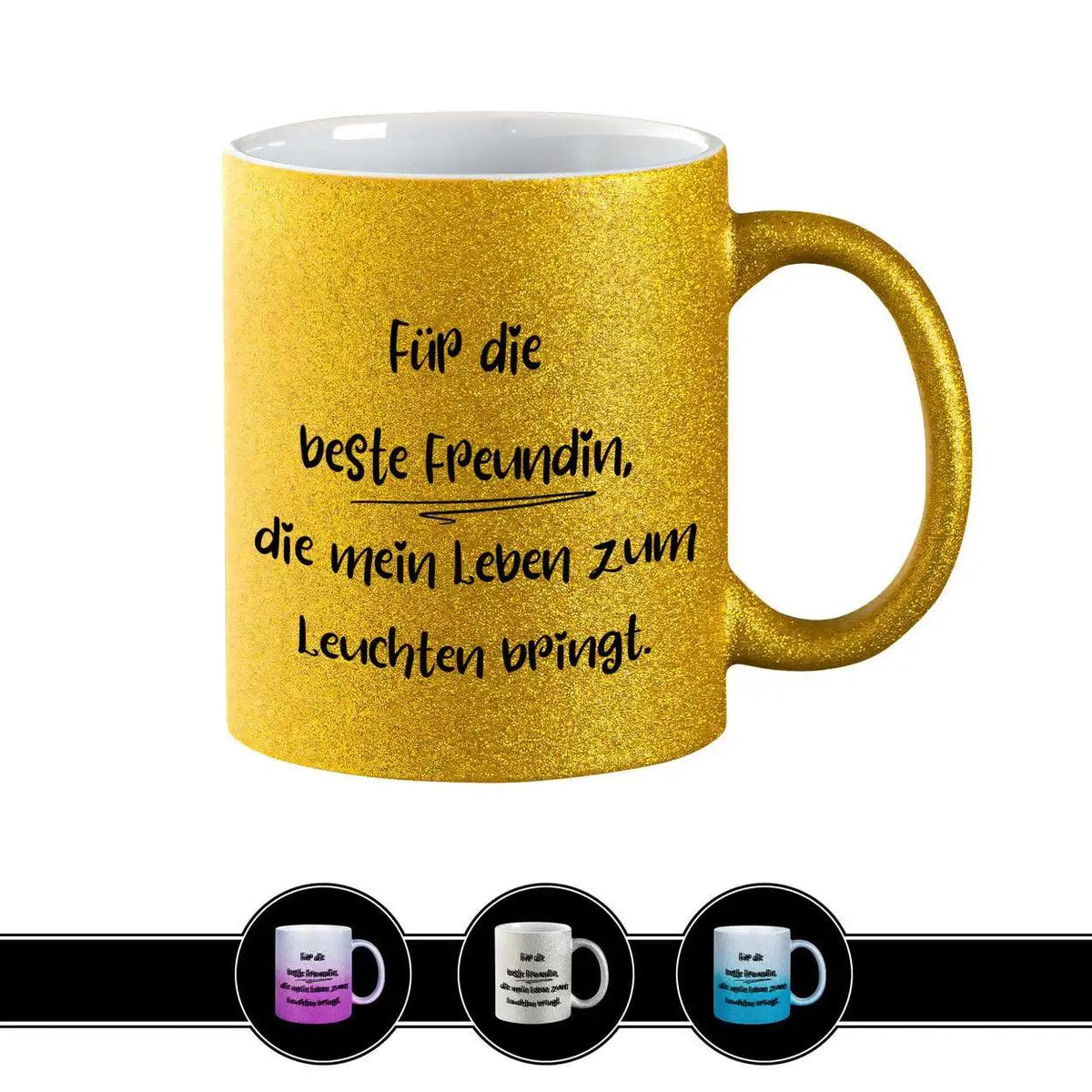 Glitzertasse - Beste Freundin, die mein Leben zum Leuchten bringt - Druckerino