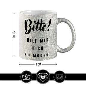 Glitzertasse - Bitte! Hilf mir Dich zu mögen - Druckerino