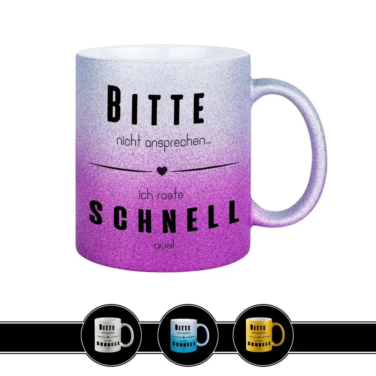 Glitzertasse - Bitte nicht ansprechen... ich raste schnell aus! Lila - Druckerino