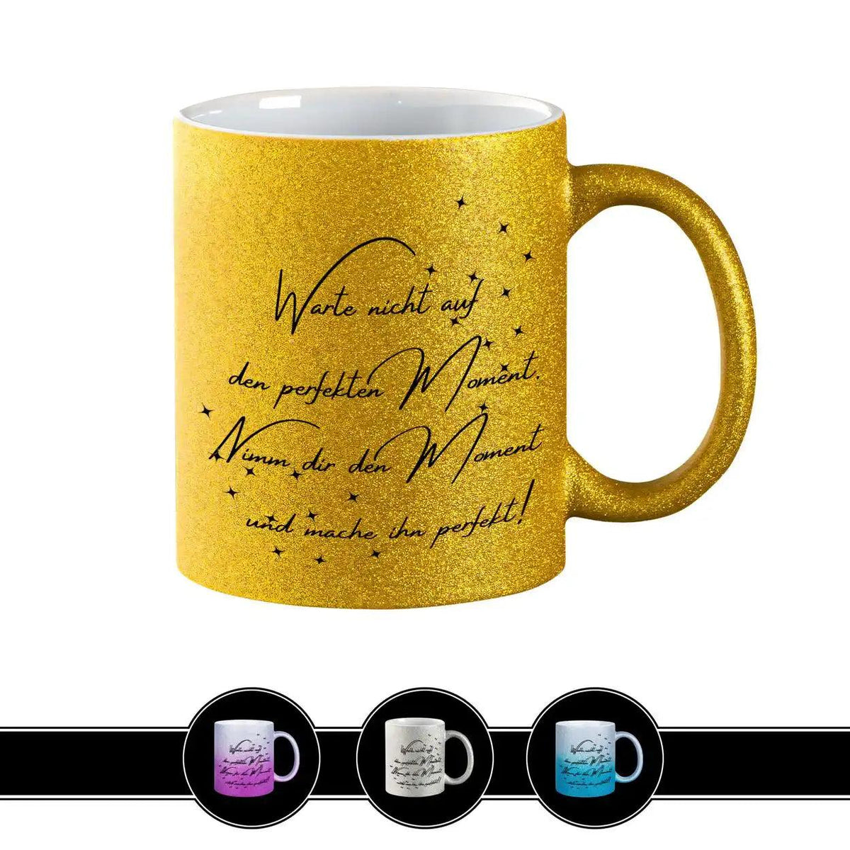 Glitzertasse - Der perfekte Moment - Druckerino