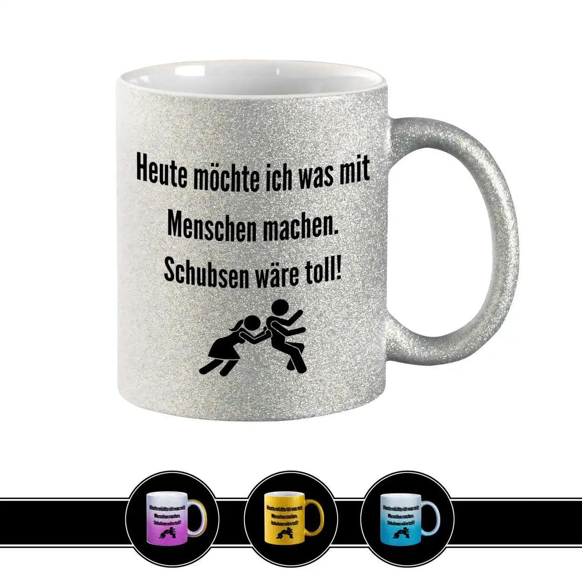 Glitzertasse - Heute möchte ich was mit Menschen machen - Druckerino