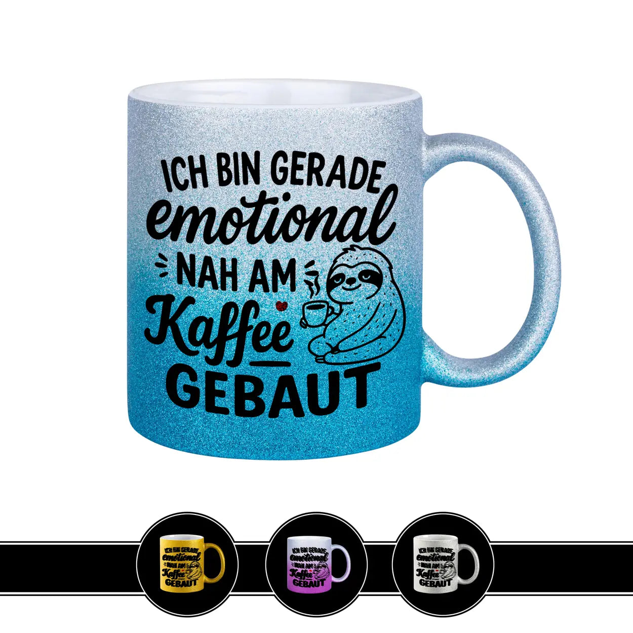 Glitzertasse Ich bin gerade emotional nah am Kaffee gebaut Tasse mit Spruch in Blau