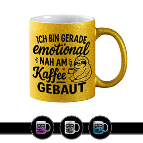 Glitzertasse Ich bin gerade emotional nah am Kaffee gebaut Tasse mit Spruch in Gold
