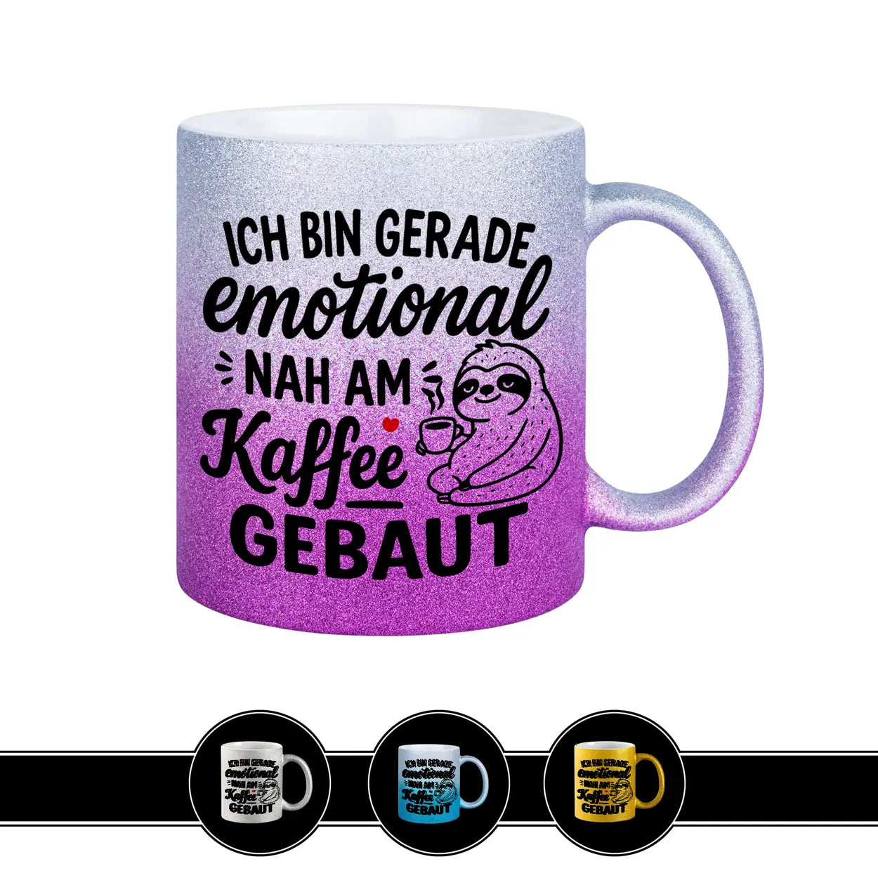 Glitzertasse Ich bin gerade emotional nah am Kaffee gebaut Tasse mit Spruch