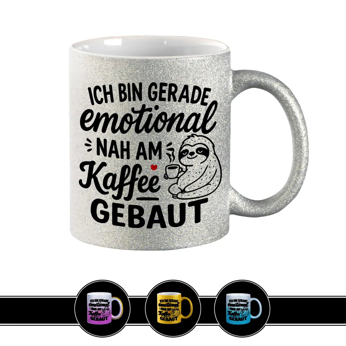 Glitzertasse Ich bin gerade emotional nah am Kaffee gebaut Tasse mit Spruch in Silber