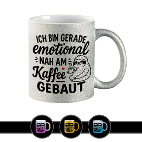 Glitzertasse Ich bin gerade emotional nah am Kaffee gebaut Tasse mit Spruch in Silber