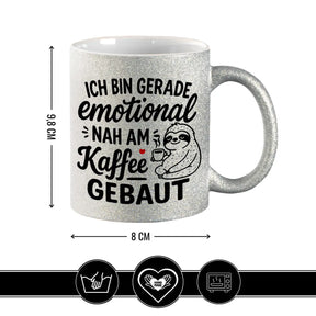 Glitzertasse Ich bin gerade emotional nah am Kaffee gebaut Tasse mit Spruch