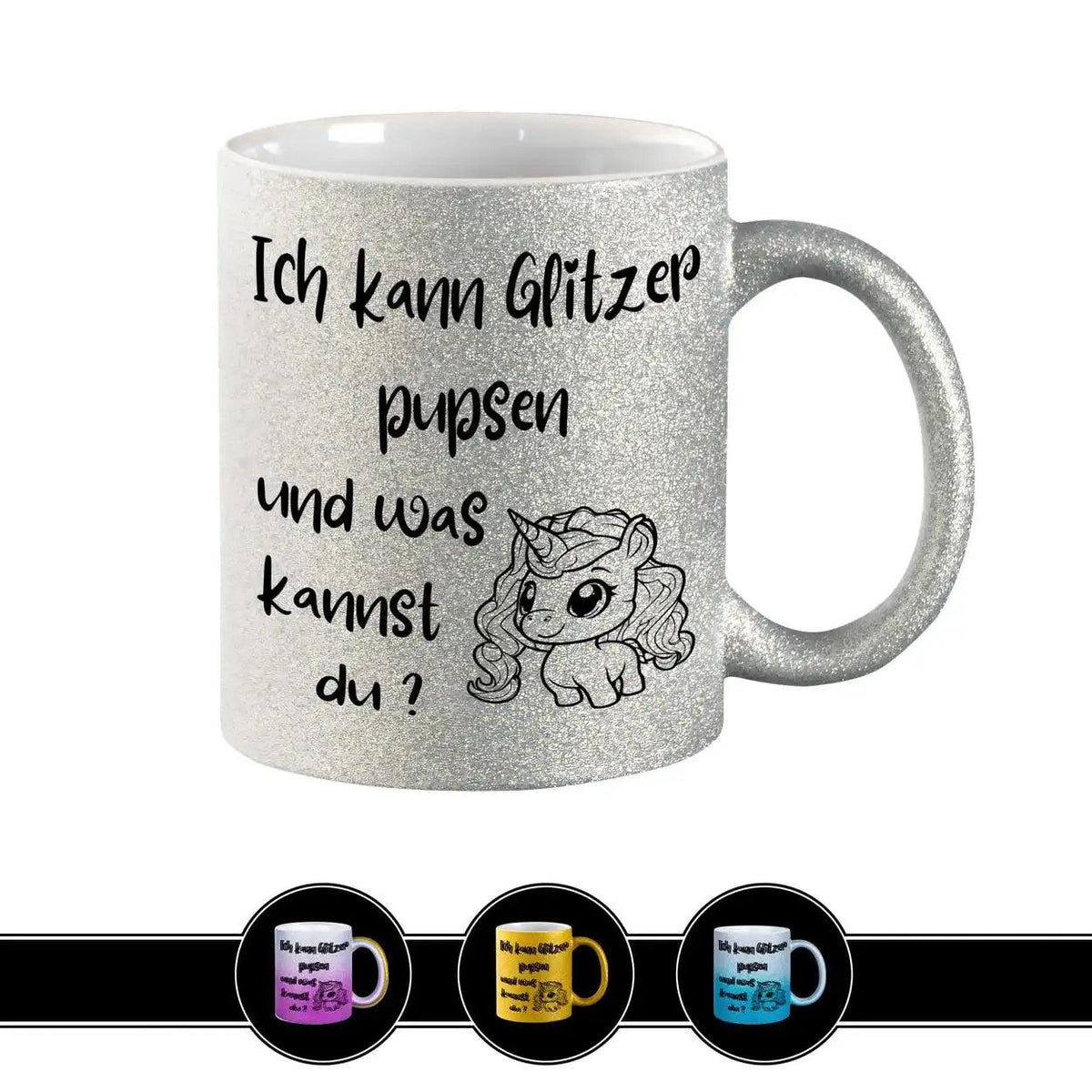 Glitzertasse - Ich kann Glitzer pupsen - Druckerino