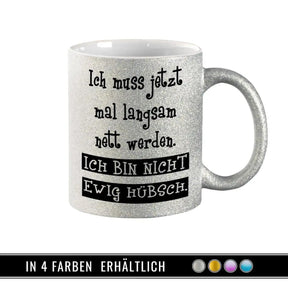 Glitzertasse - Ich muss jetzt mal langsam nett werden - Druckerino
