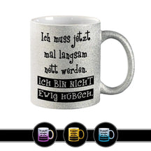 Glitzertasse - Ich muss jetzt mal langsam nett werden - Druckerino