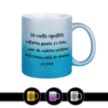 Glitzertasse - Ich wollte eigentlich aufhören gemein zu sein - Druckerino