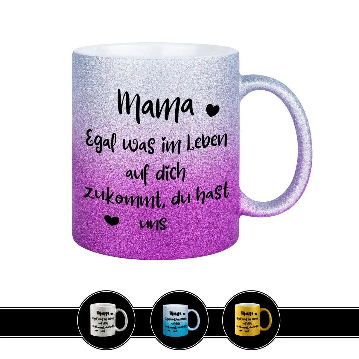 Glitzertasse - Mama – Du hast uns - Druckerino
