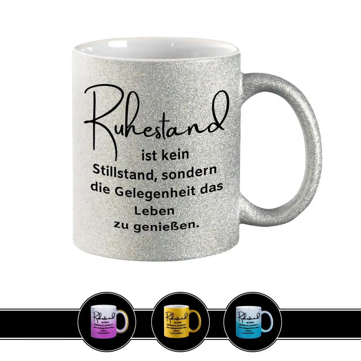 Glitzertasse - Ruhestand ist kein Stillstand - Druckerino