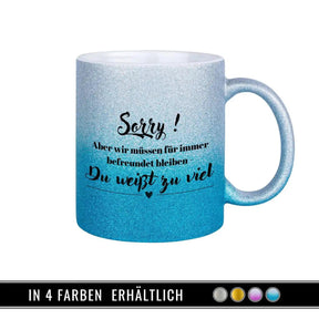 Glitzertasse - Sorry, du weißt zu viel - Druckerino