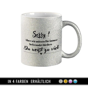 Glitzertasse - Sorry, du weißt zu viel - Druckerino