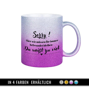 Glitzertasse - Sorry, du weißt zu viel - Druckerino