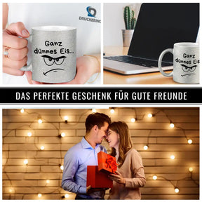 Glitzertasse - Ganz dünnes Eis  Geschenkidee Weihnachten