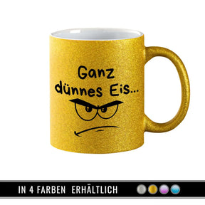 Glitzertasse - Ganz dünnes Eis  Geschenkidee Weihnachten