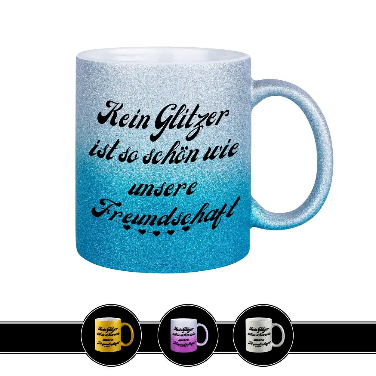 Glitzertasse - Kein Glitzer ist so schön wie unsere Freundschaft Blau Geschenke