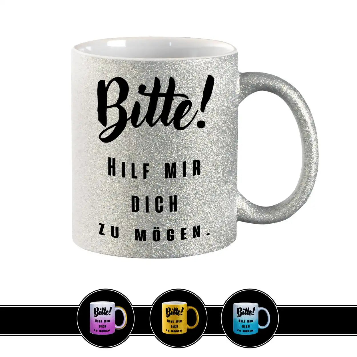 Glitzertasse - Bitte! Hilf mir Dich zu mögen Silber Geschenkidee Weihnachten