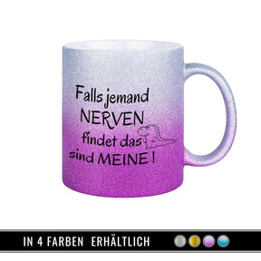 Glitzertasse - Falls jemand Nerven findet  Geschenkidee Weihnachten