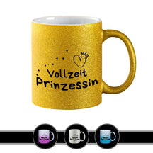 Glitzertasse - Vollzeit Prinzessin Gold Geschenkidee Weihnachten