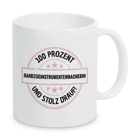 Handzuginstrumentenmacherin 100 Prozent Tasse - Druckerino