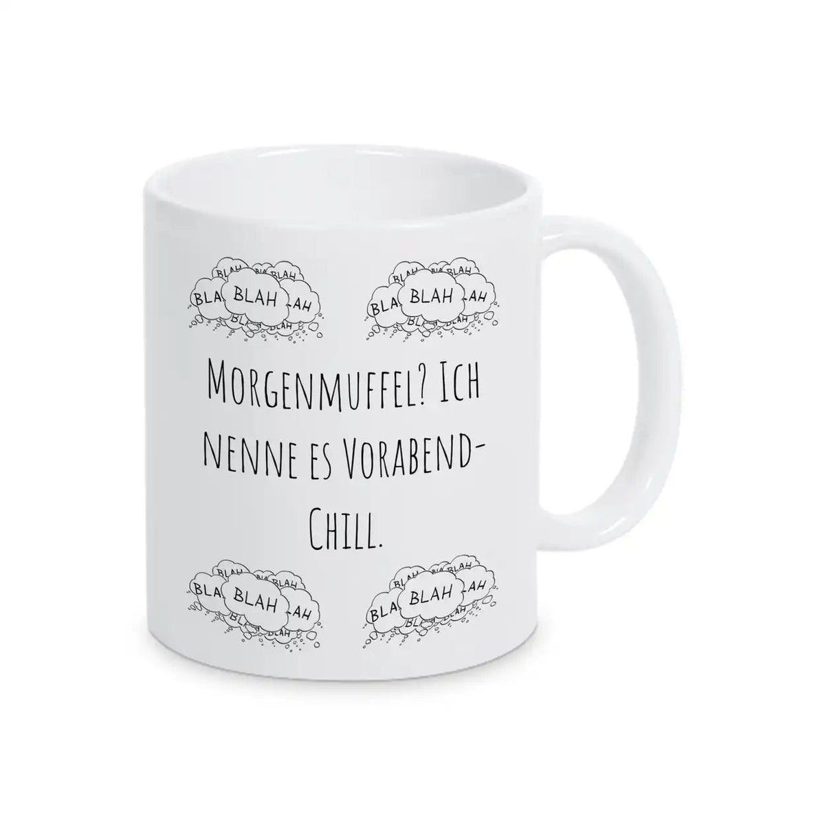 Kaffeebecher "Morgenmuffel? Ich nenne es Vorabend-Chill" blah blah blah - Druckerino