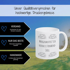 Kaffeebecher "Morgenmuffel? Ich nenne es Vorabend-Chill" blah blah blah - Druckerino