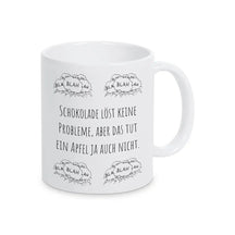 Kaffeebecher "Schokolade löst keine Probleme, aber das tut ein Apfel ja auch nicht" blah blah blah - Druckerino