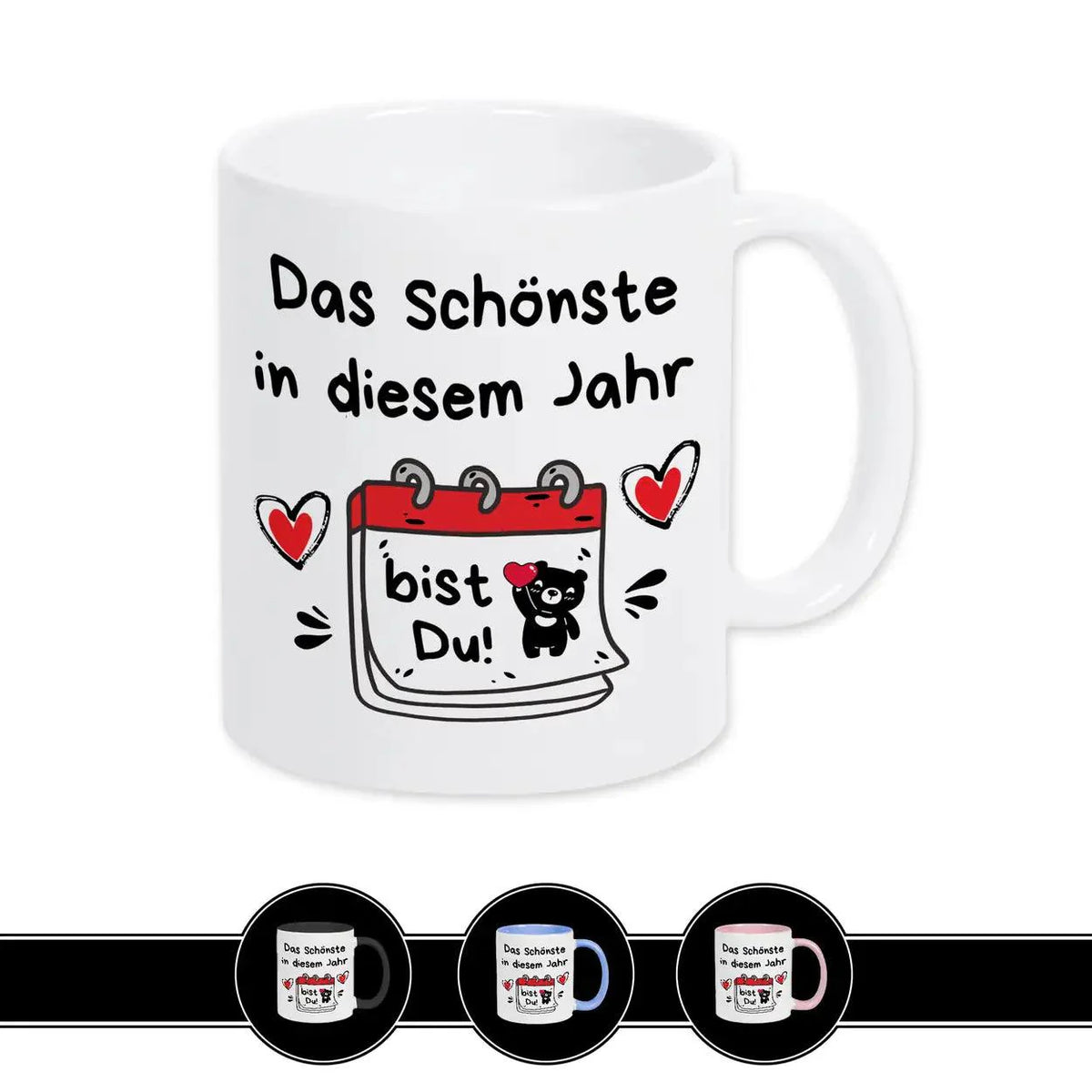 Keramik Tasse Das Schönste in diesem Jahr bist Du - Druckerino