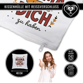 Kissen - Glück ist eine Mama wie Dich zu haben - Druckerino