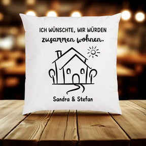 Kissen mit Spruch Ich wünschte wir würden zusammen wohnen personalisiert - Geschenk Fernbeziehung