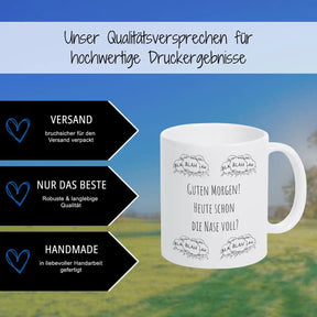 Lustige Tassen "Guten Morgen! Heute schon die Nase voll" blah blah blah - Druckerino