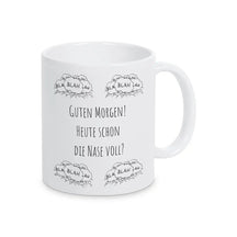 Lustige Tassen "Guten Morgen! Heute schon die Nase voll" blah blah blah - Druckerino