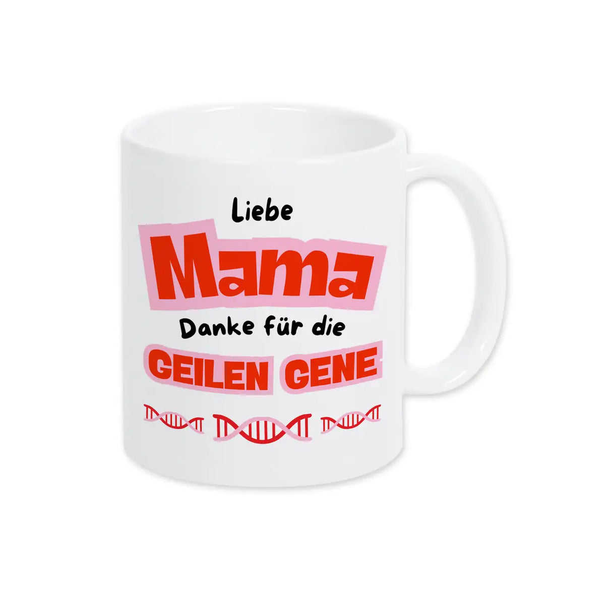 Tasse Mama Danke für die geilen Gene - Druckerino