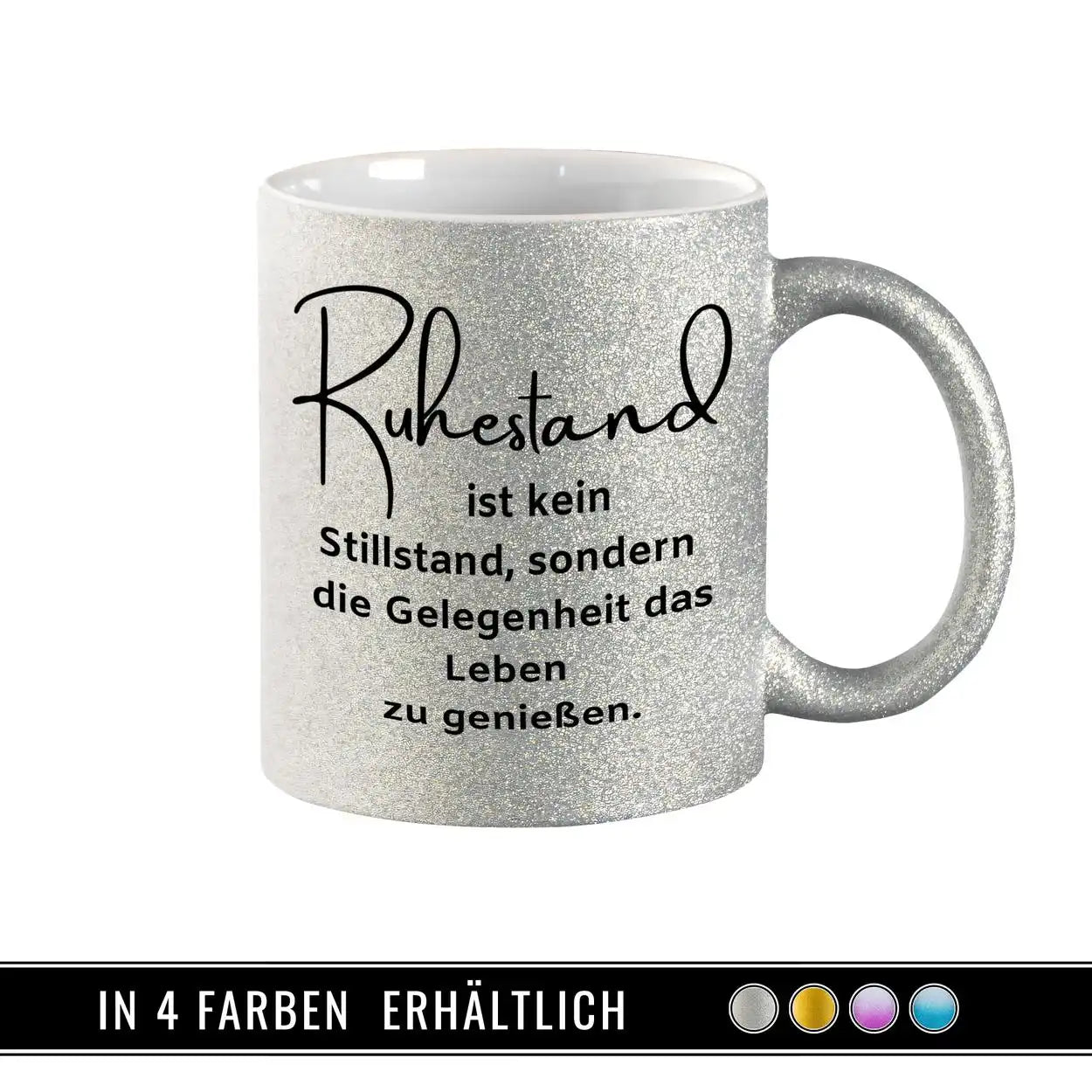 Glitzertasse - Ruhestand ist kein Stillstand Geschenkideen