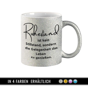 Glitzertasse - Ruhestand ist kein Stillstand Geschenkideen