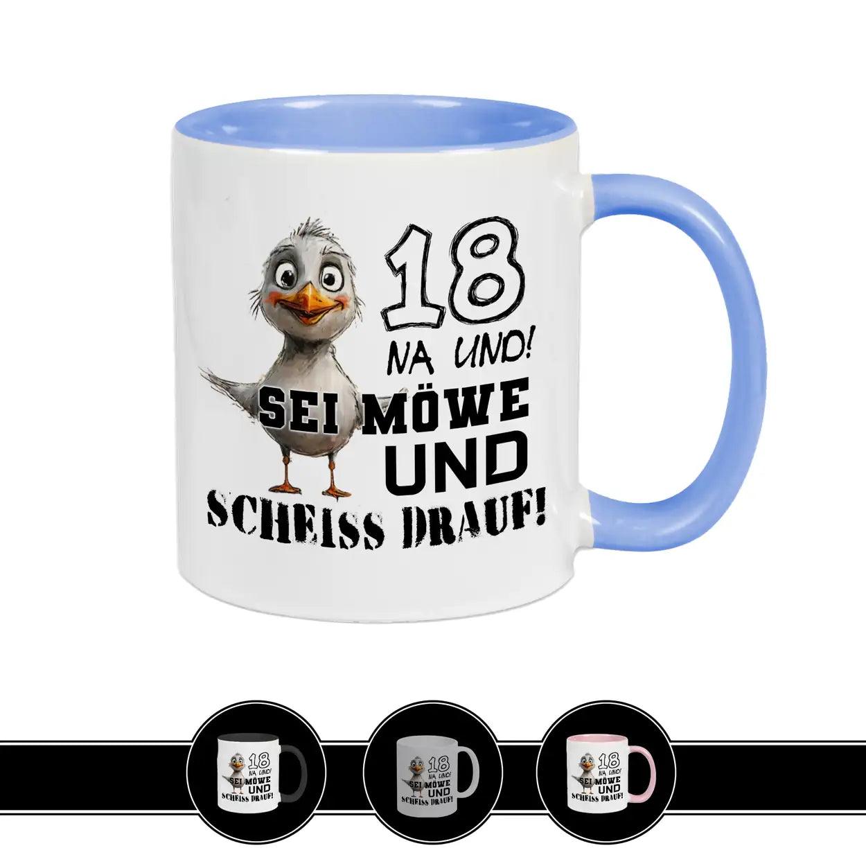 Tasse 18 Na und! Sei Möve und scheiß drauf Blau Geschenke