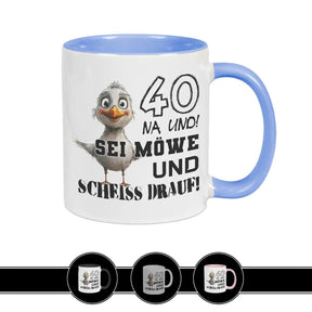 Tasse 40 Na und! Sei Möve und scheiß drauf Blau Geschenke