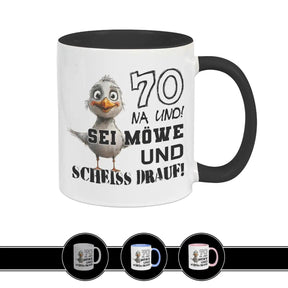 Tasse 70 Na und! Sei Möve und scheiß drauf Schwarz Geschenke