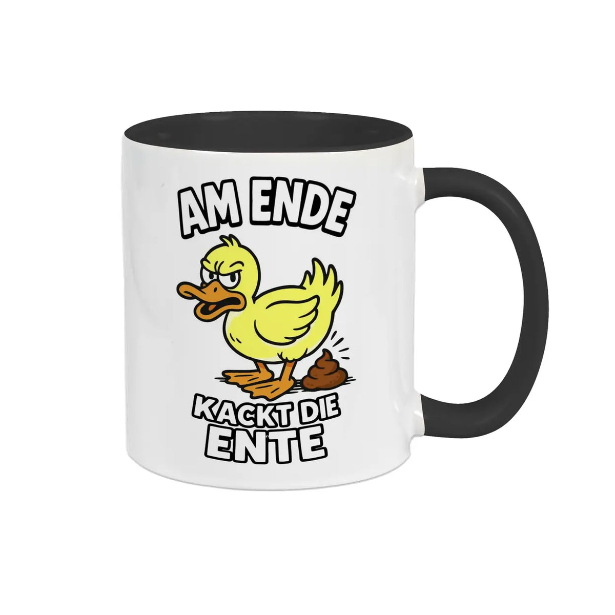 Tasse Am Ende kackt die Ente Farbe Schwarz