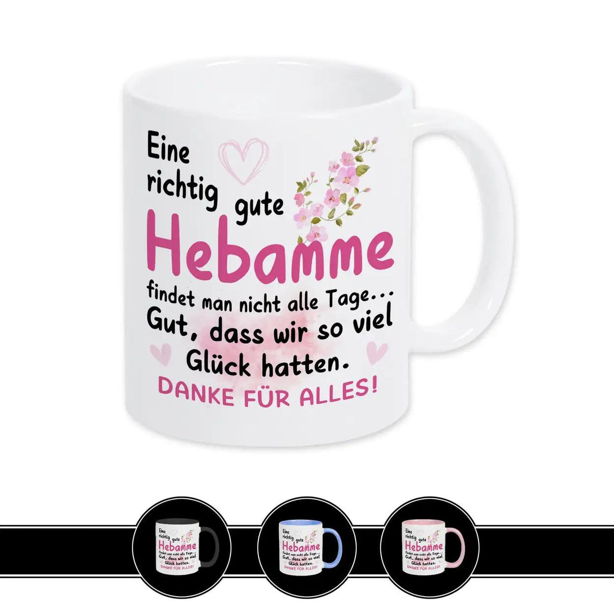 Tasse Eine richtig gute Hebamme findet man nicht jeden Tag - Druckerino