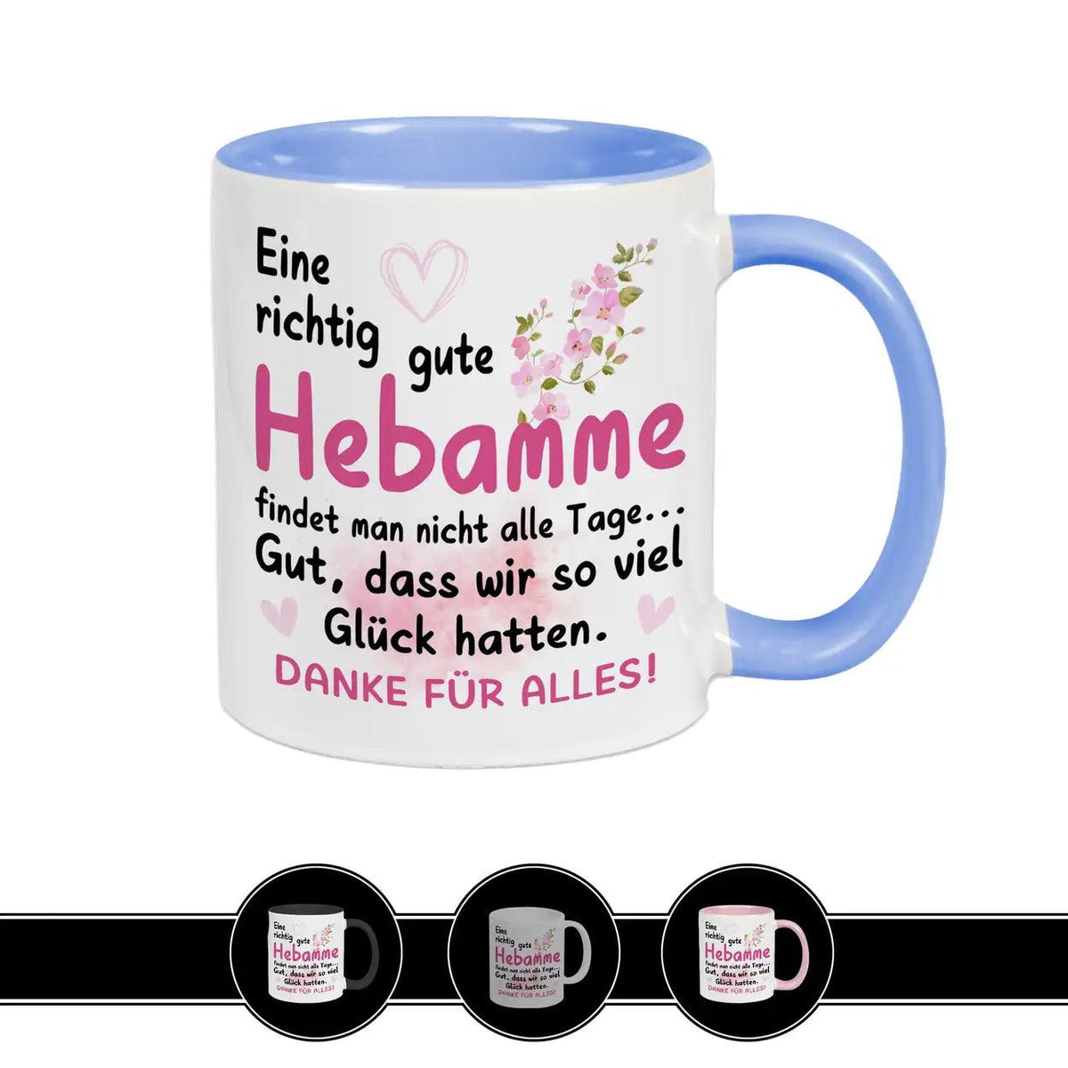 Tasse Eine richtig gute Hebamme findet man nicht jeden Tag - Druckerino