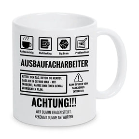 Tasse Sarkasmus Ausbaufacharbeiter - Druckerino
