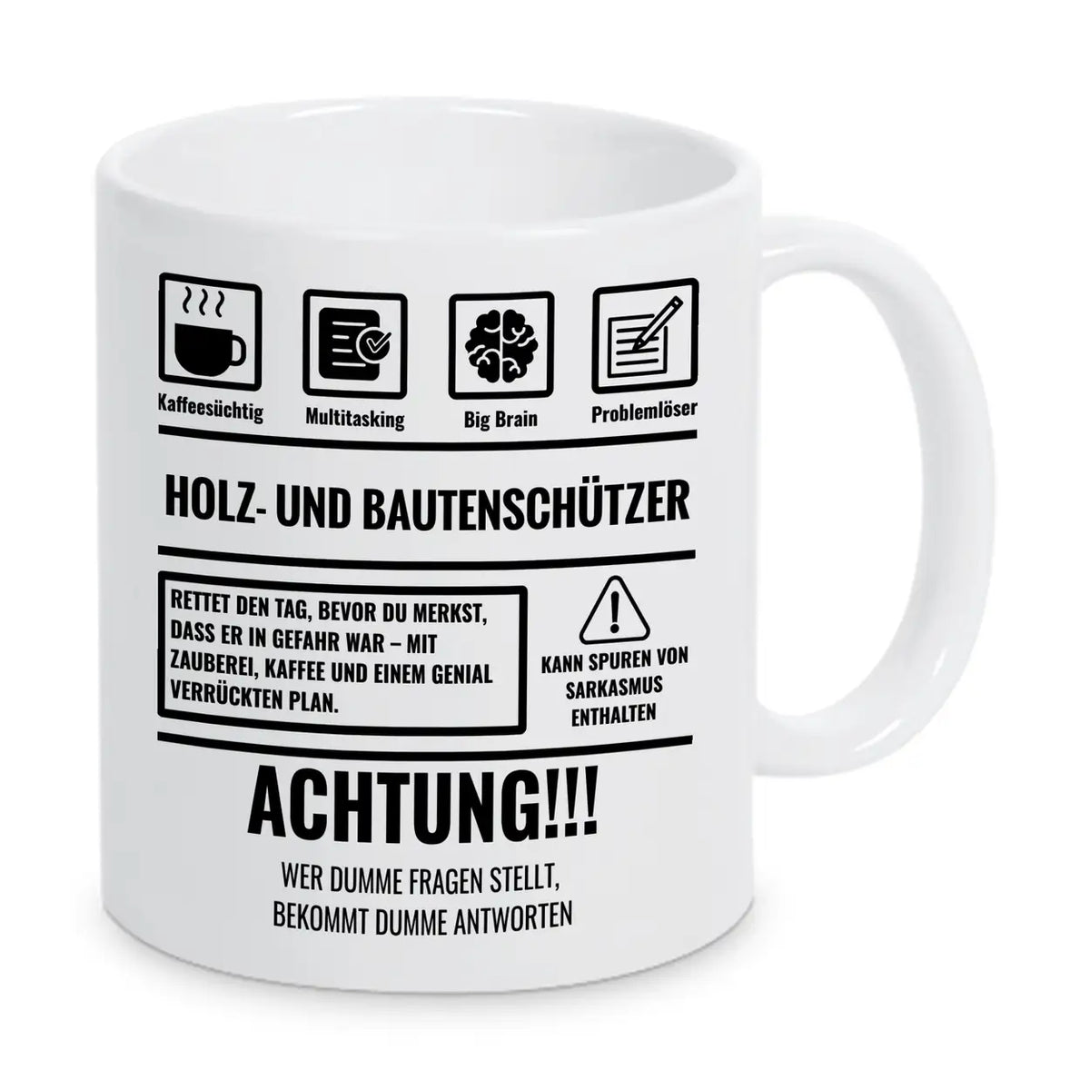 Tasse Sarkasmus Holz und bautenschützer - Druckerino