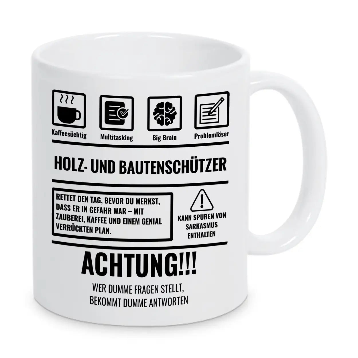Tasse Sarkasmus Holz und bautenschützer - Druckerino