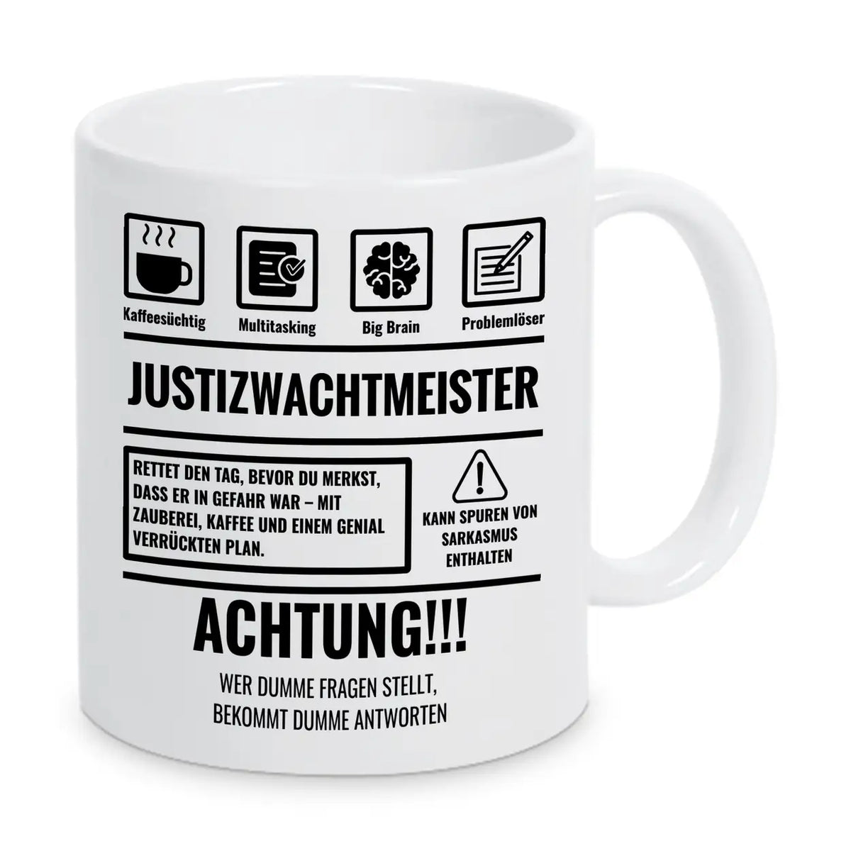 Tasse Sarkasmus Justizwachtmeister - Druckerino