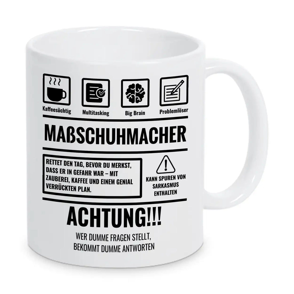Tasse Sarkasmus Maßschuhmacher - Druckerino